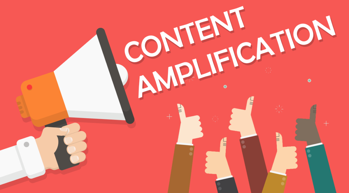 What is Content Amplification And Why It’s So Important For Your Business?